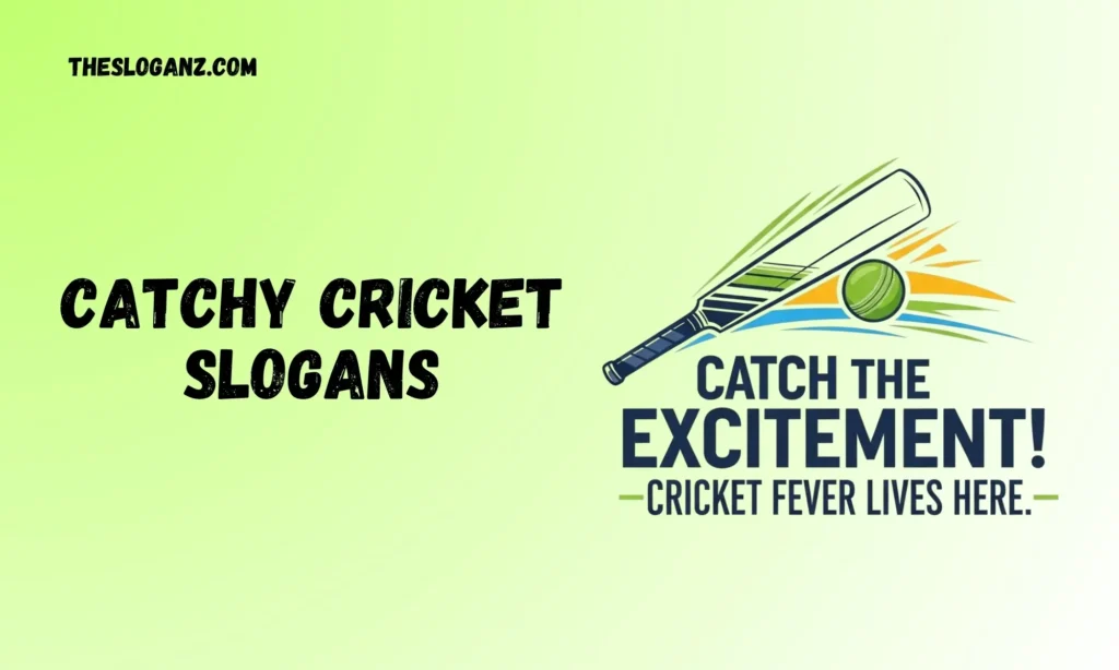 Catchy Cricket Slogans