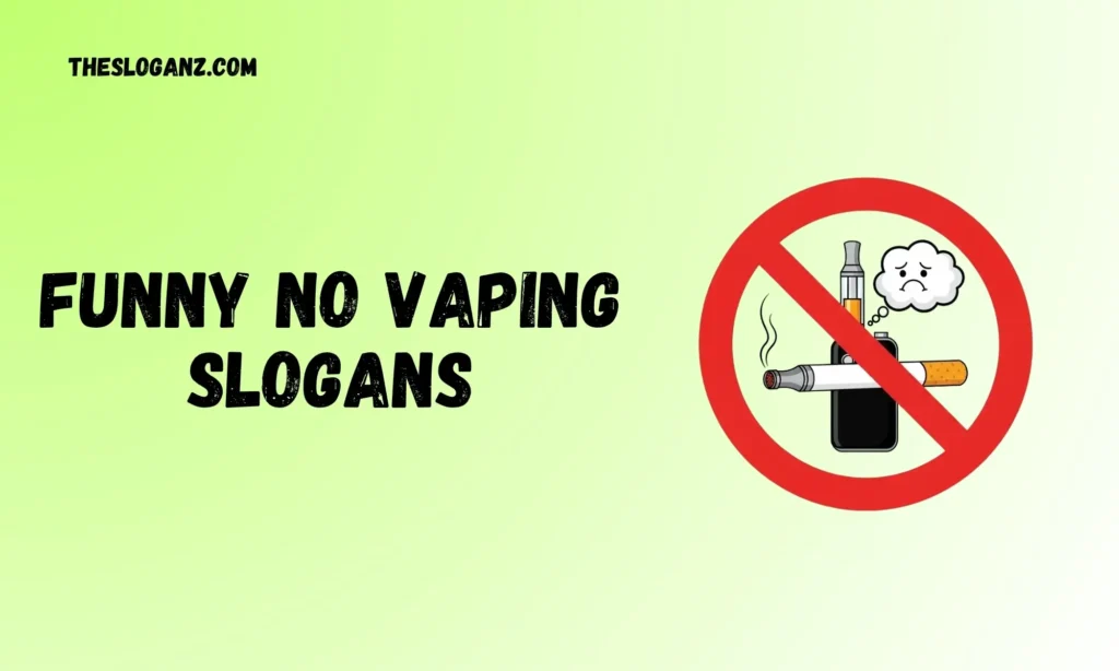 Funny No Vaping Slogans