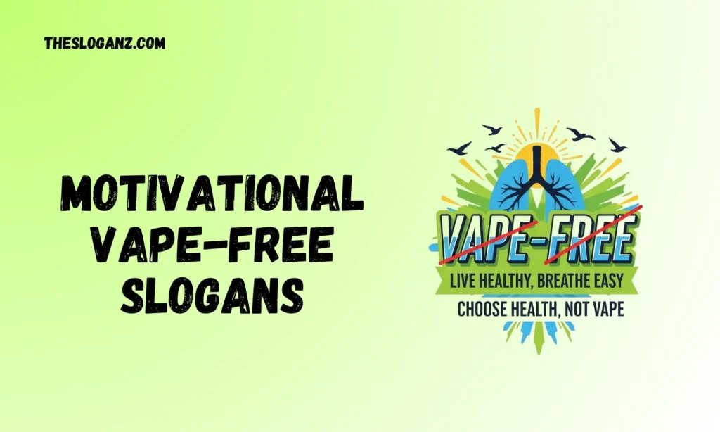 Motivational Vape-Free Slogans