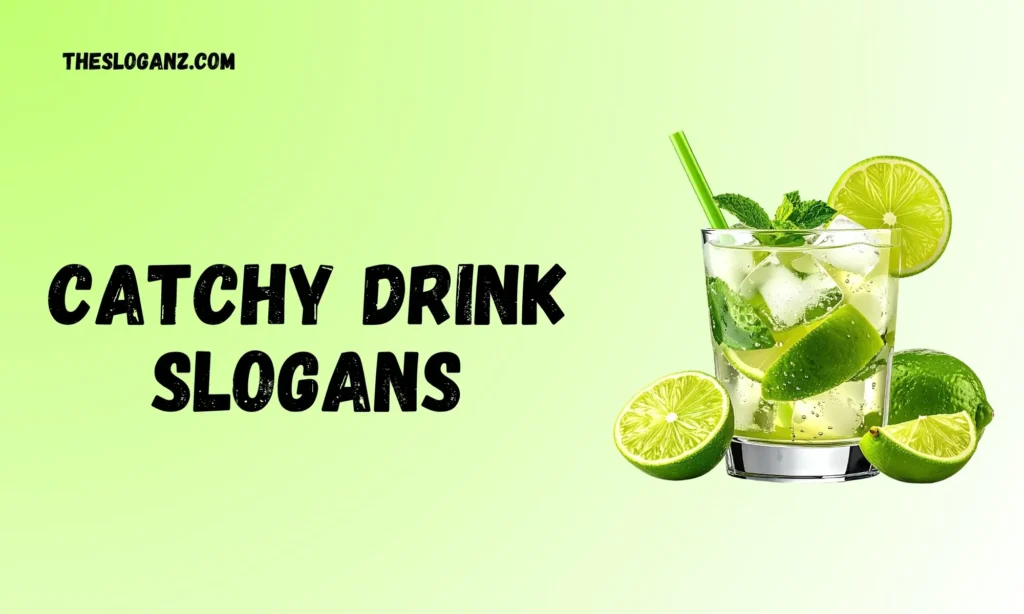 Catchy Drink Slogans