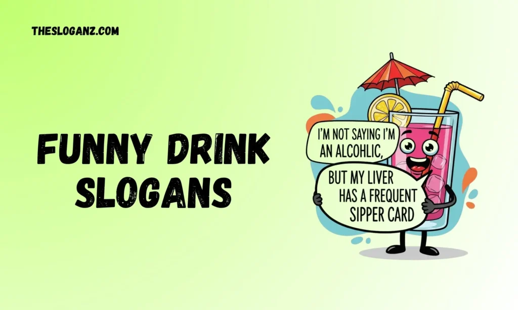 Funny Drink Slogans
