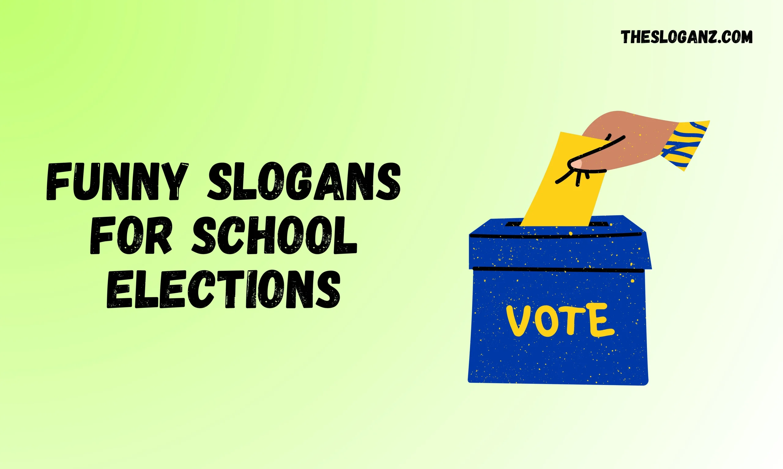 Funny Slogans for School Elections