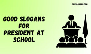 Read more about the article Best Good Slogans for President at School
