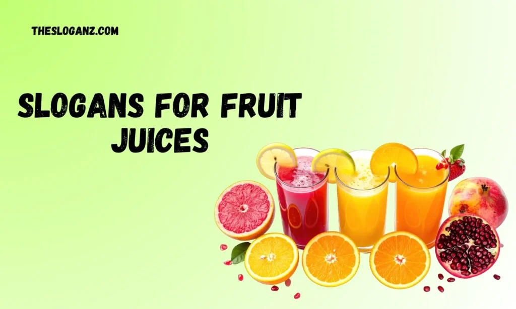 Slogans for Fruit Juices