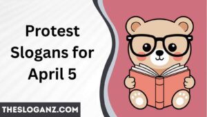 Read more about the article Protest Slogans for April 5 You Must Use Today ✊🔥