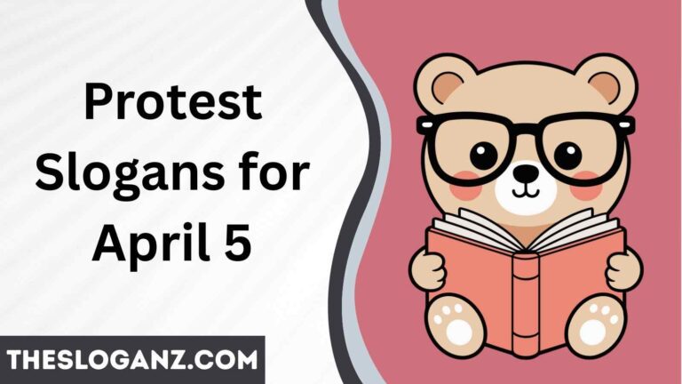 Protest Slogans for April 5
