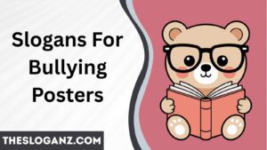 Read more about the article Slogans For Bullying Posters Stand Up, Speak Out, Make Change
