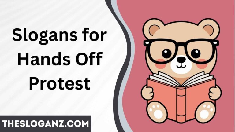 Slogans for Hands Off Protest