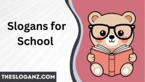 Read more about the article Slogans for School That Motivate Students To Learn Grow Daily Together 🎒