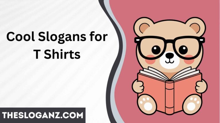Cool Slogans for T Shirts