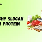 Catchy Protein Slogans for Fitness, Brands & Energy