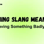 Feining Meaning Slang Explained: What Does Feining Really Mean in Texting?