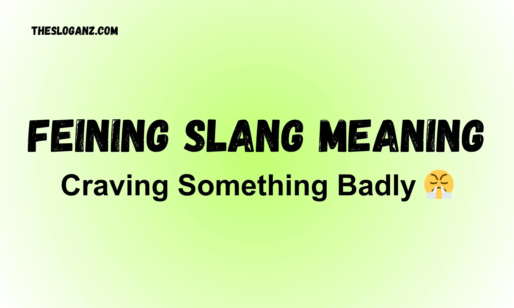 Feining Slang Meaning