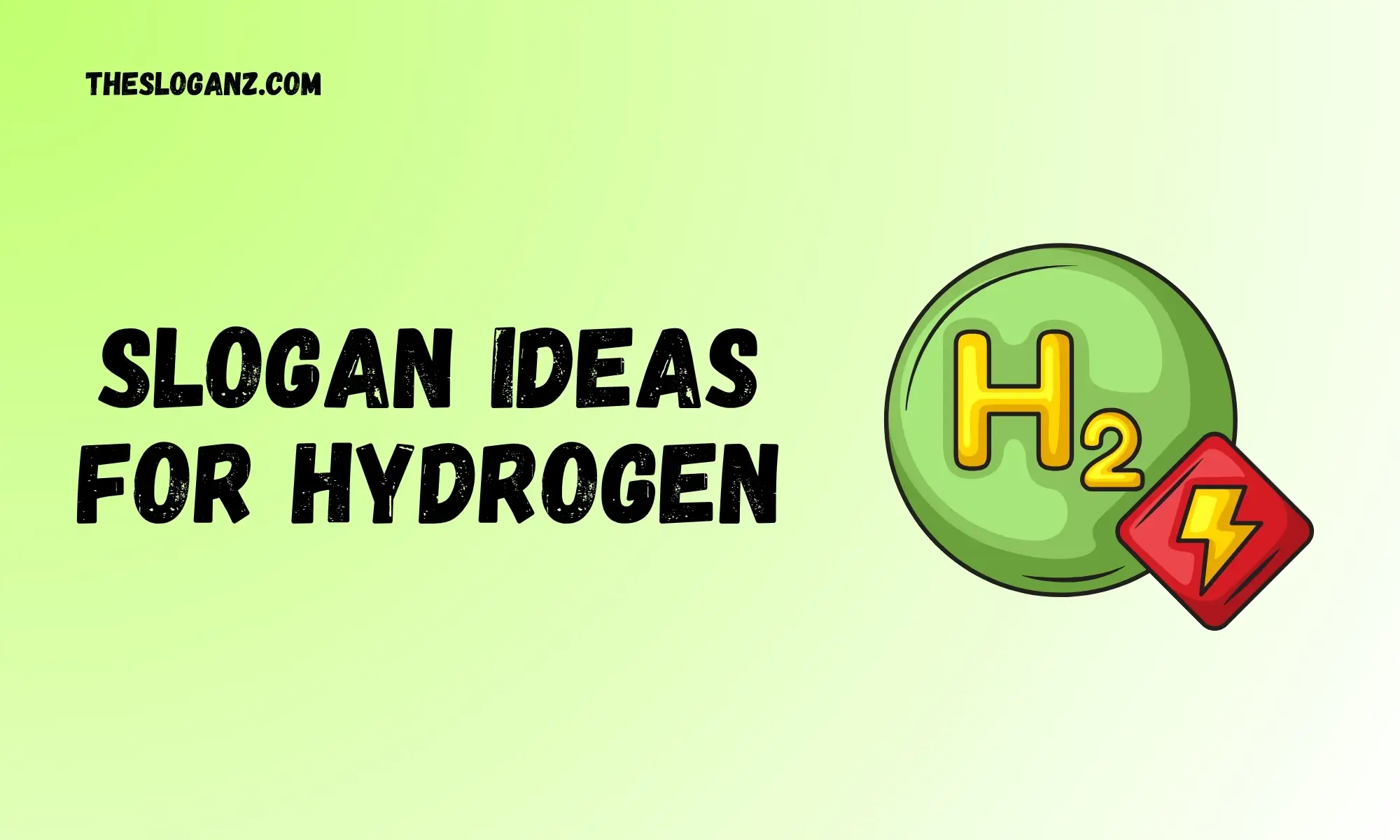 Slogan Ideas For Hydrogen