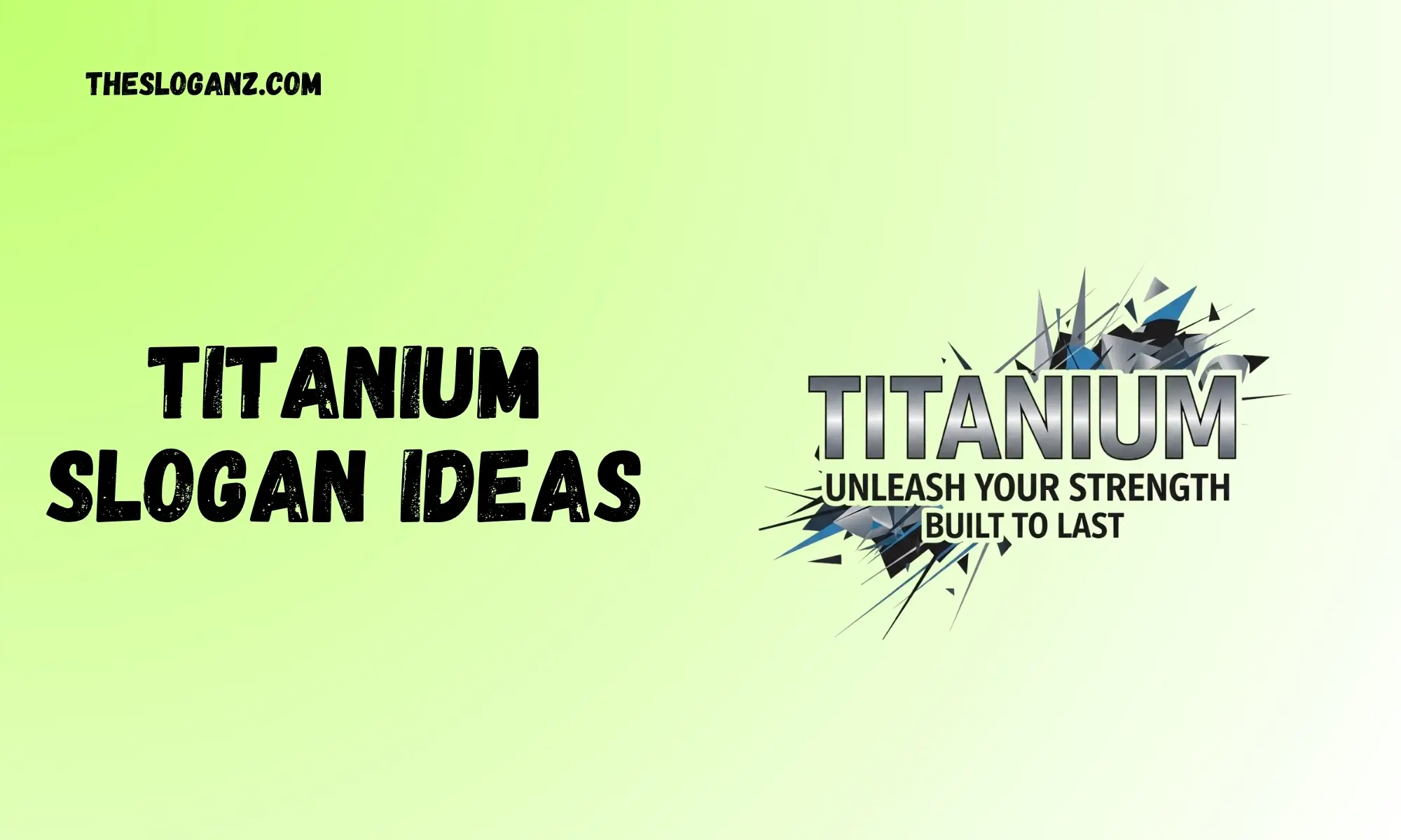 Titanium Slogan Ideas