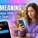 YNS Meaning Explained: What This Viral Text Slang Really Stands For 😲