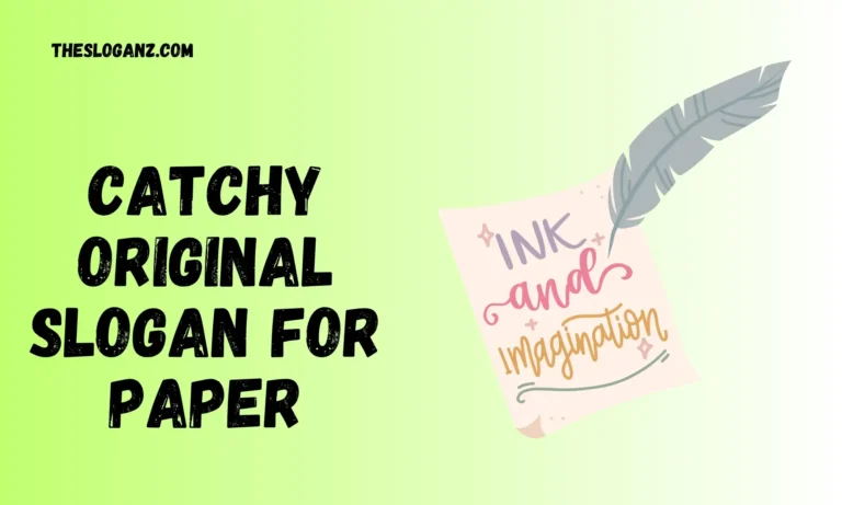 Catchy Original Slogan For Paper