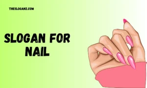 Read more about the article Slogan For Nail Catchy, Creative & Stylish Ideas
