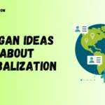 Globalization Slogans Catchy & Attractive Ideas List