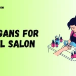 Slogans for Nail Salon Catchy Ideas to Make Your Brand Shine