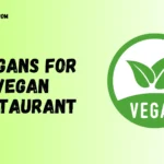 Slogans for Vegan Restaurants Catchy, Funny, Modern Ideas