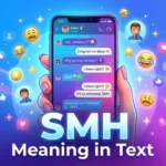 SMH Meaning in Text What It Really Means and How to Use It