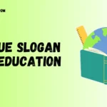 Unique Education Slogans for Students, Teachers & Schools