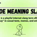 Otoe Slang Meaning: What Does ‘Otoe’ Really Mean?
