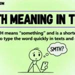 SMTH Meaning in Text: What Does SMTH Mean?