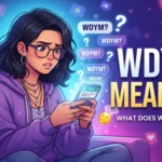 WDYM Slang Meaning: What Does ‘WDYM’ Really Mean?