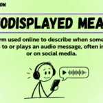 Audiodisplayed Meaning: What It Really Means